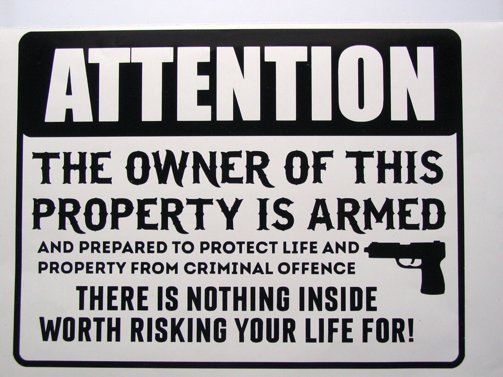 Protection Sign For Your Home, Attention The Owner Of This Property Is Armed