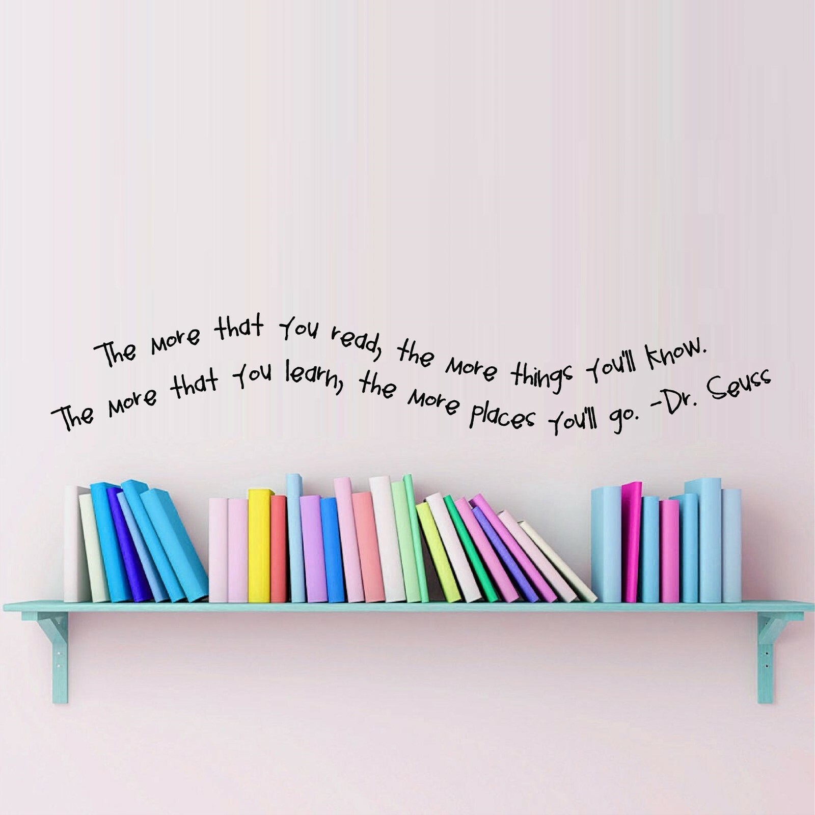 Dr. Seuss The More That You Read Vinyl Decal Home Décor 8" x 29"