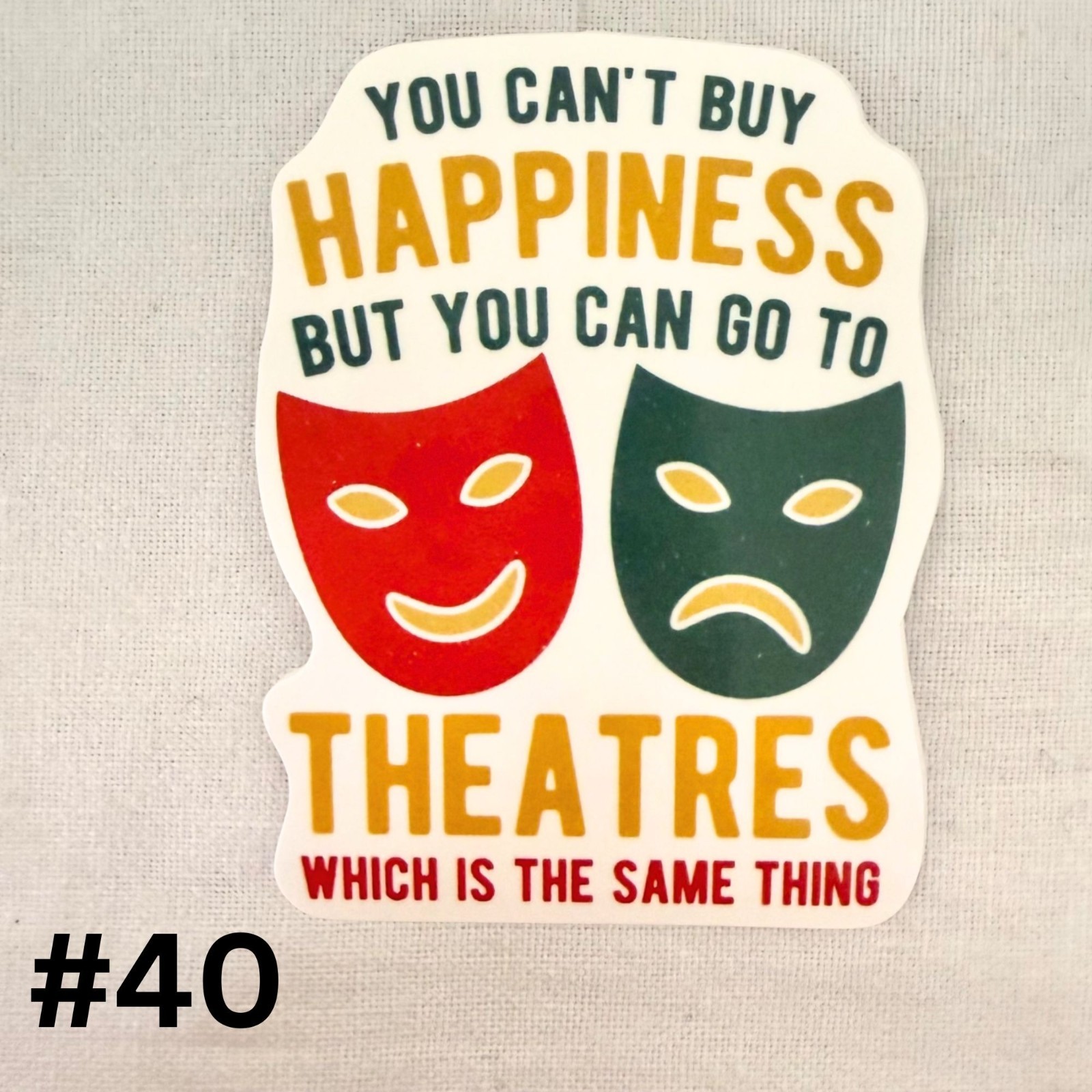 Happiness Theatre Quote Sticker 2.3 x 1.75 in Comedy Tragedy Masks Decor No40