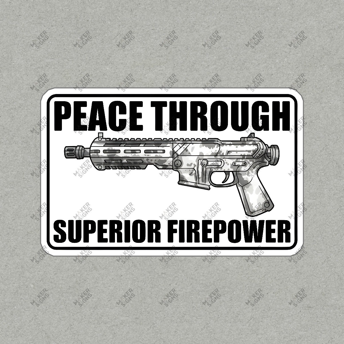 Futuristic Firearm Sign Peace Through Superior Firepower Sci Fi Decor #7761