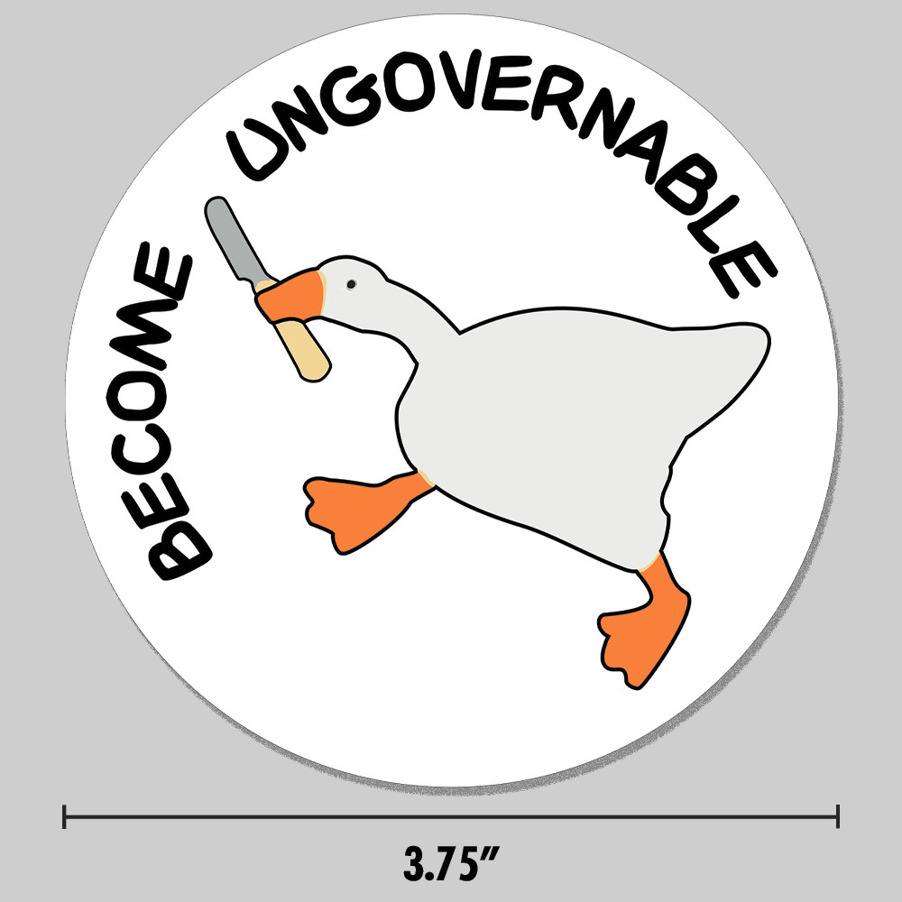 Goose Knife Sticker "Become Ungovernable" Funny Meme 3.75" Vinyl Decal