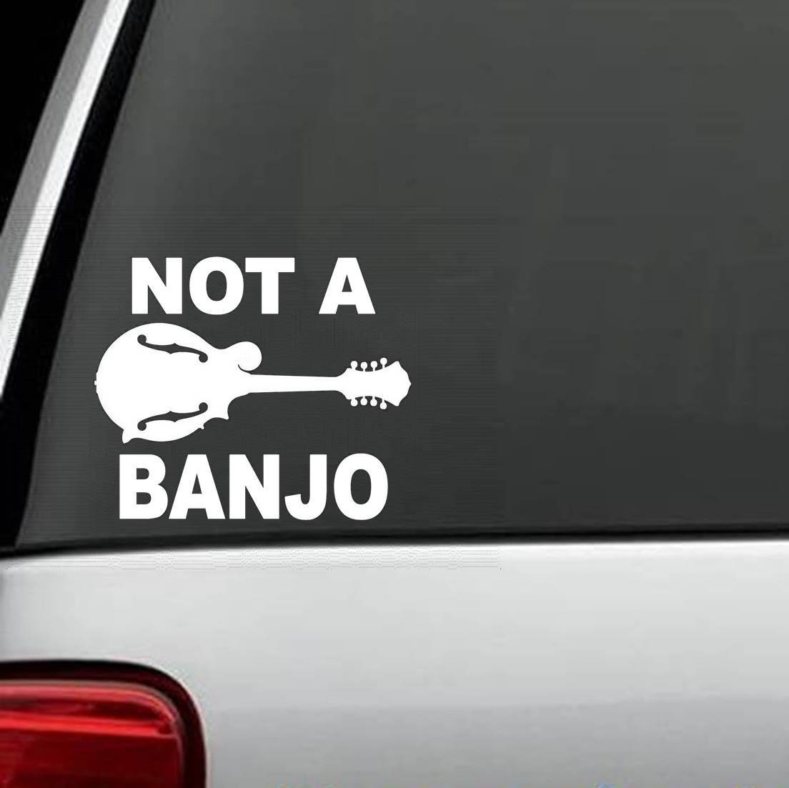 H1077 Not A Banjo Mandolin Decal Sticker for Car Truck SUV Van Bluegrass Fiddle