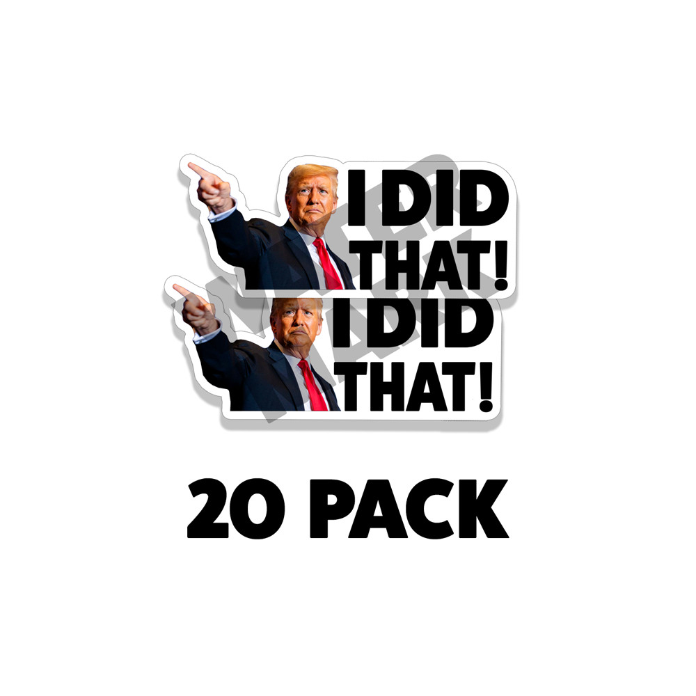 I DID THAT F TRUMP Stickers Decal Gas Pump Station 4 IN Wide 20PK Trump Sticker