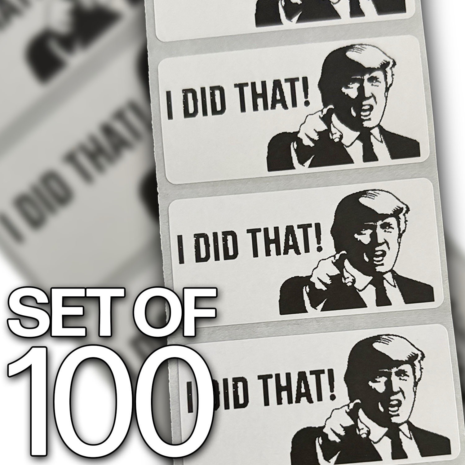 Donald Trump – I Did That Stickers Set Of 100 – Free Shipping!
