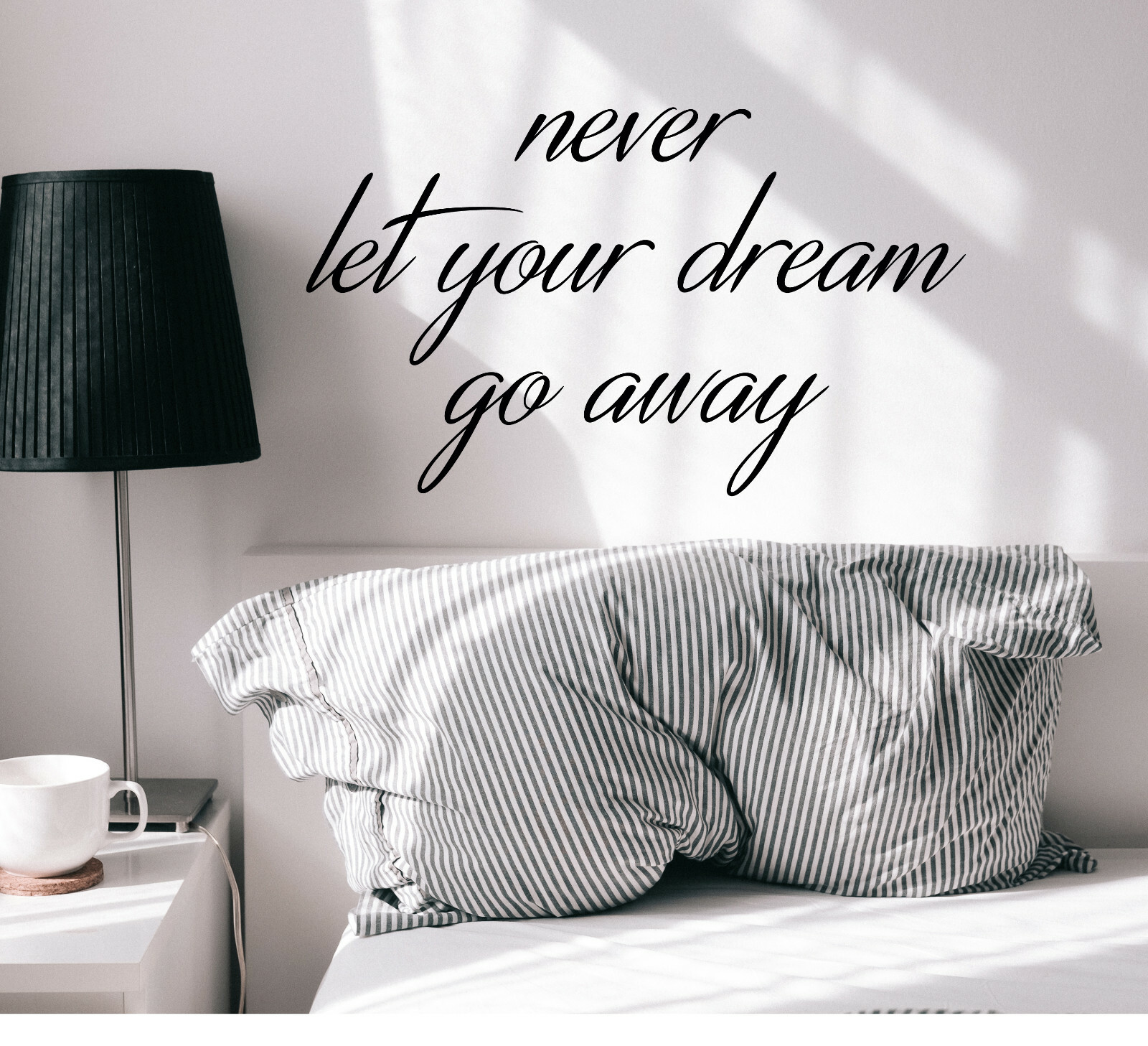 Vinyl Wall Decal Never Let You Dream Go Away Stickers 22.5 in x 13 in gz289