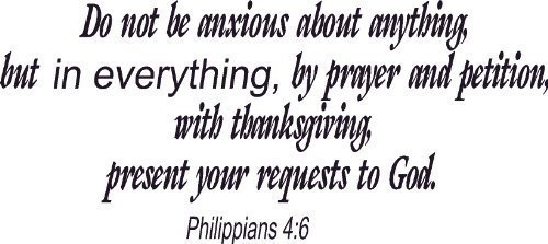 Philippians 4:6, Bible Verse Vinyl Wall Decals by Scripture Wall Art, Quotes