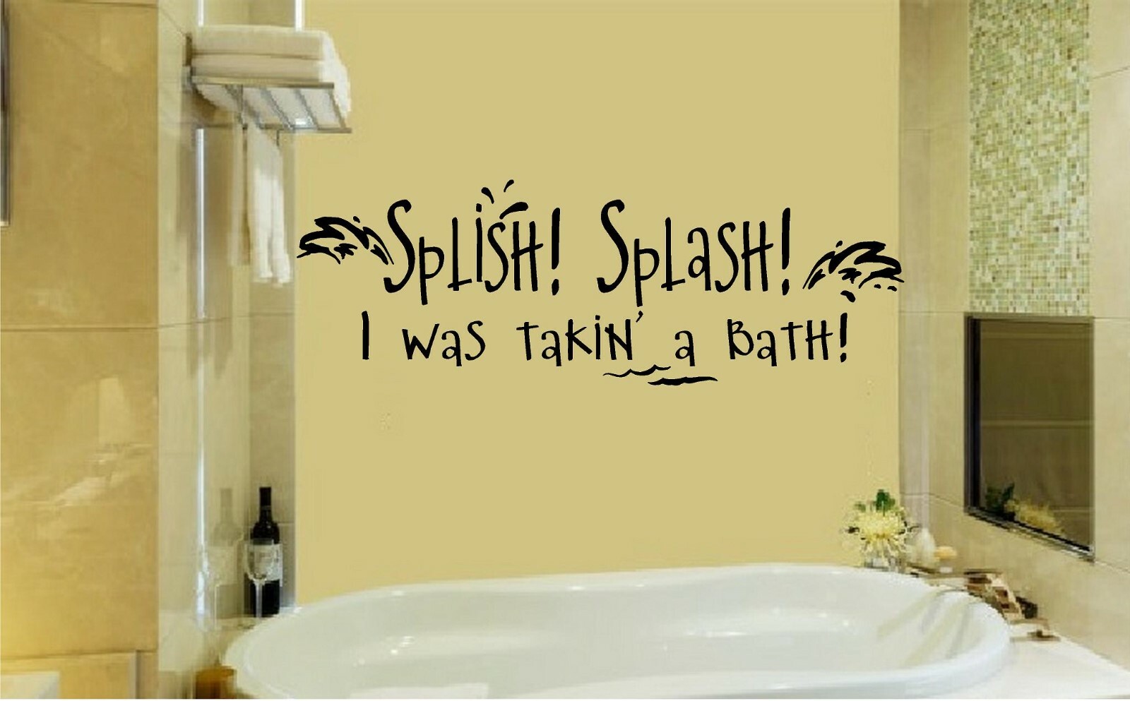 Splish! Splash! I Was Takin' A Bath Vinyl Decal Home Décor 10" x 20"
