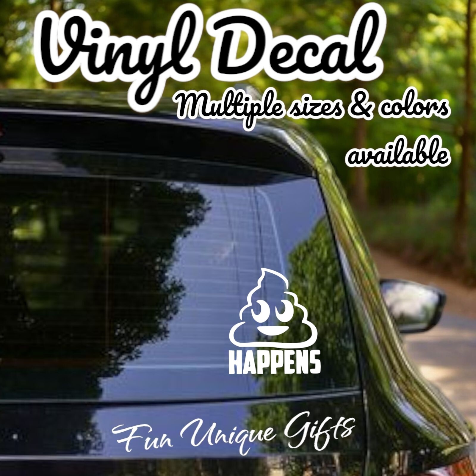 Poop Emoji Happens Vinyl Decal Sticker -Multiple Colors & Sizes- FREE SHIPPING