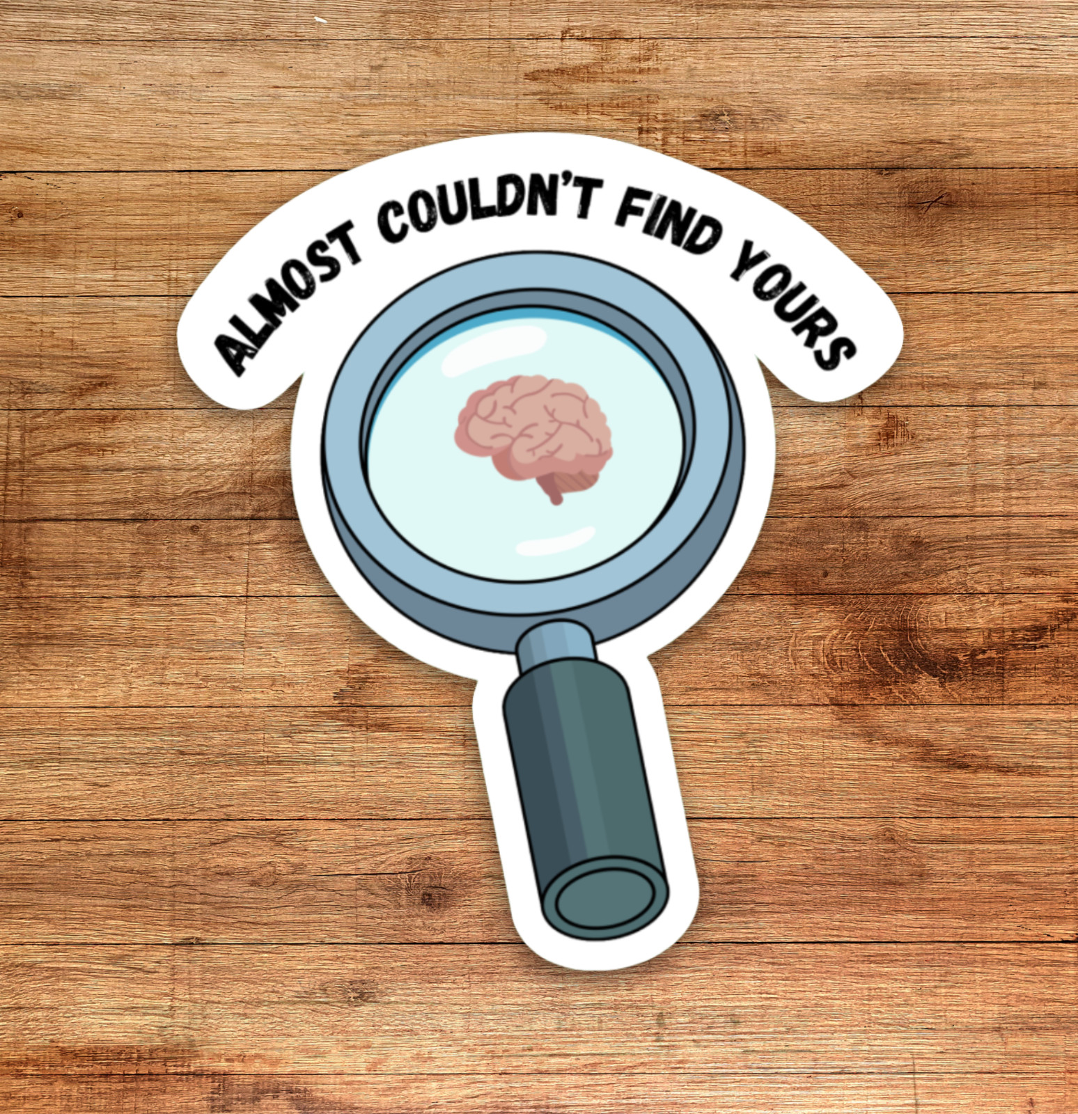 Dumb Brain Magnifying Glass – Funny Vinyl Die Cut Sticker, Waterproof Decal