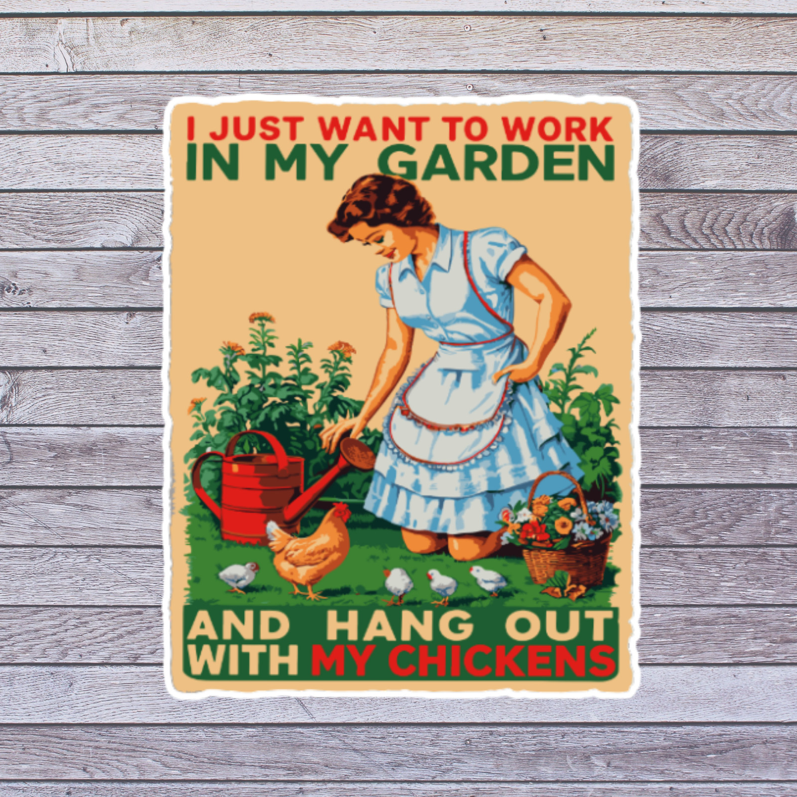 Gardening sticker vinyl decal work in my garden hang out with chickens