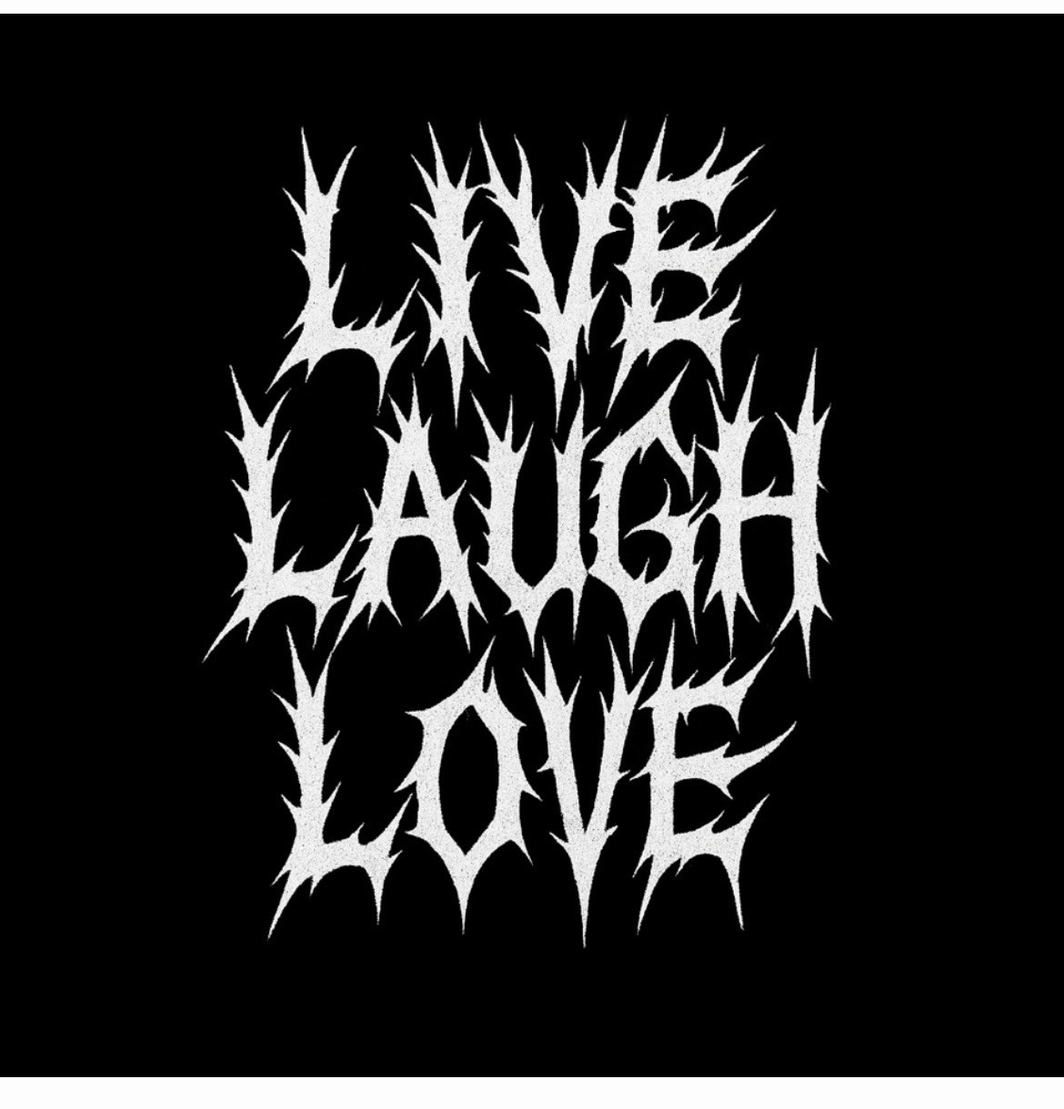 Live Laugh Love Sticker 3×3” Crust Punk Metal Mom Made In USA