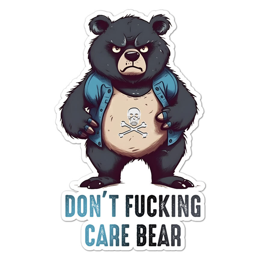 Don't Care Bear, Vinyl Decal Sticker, Indoor Outdoor, 3 Sizes, #9681