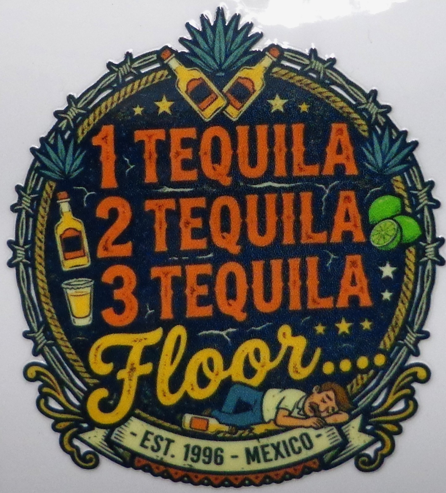 1 Tequila, 2, 3 Tequila… Floor Sticker 3 in x 3 in tumbler laptop UV