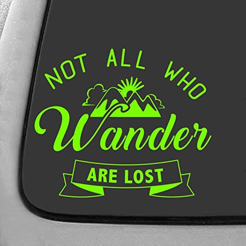 Not All Who Wander are Lost Decal Sticker Premium Quality Lime Green Vinyl