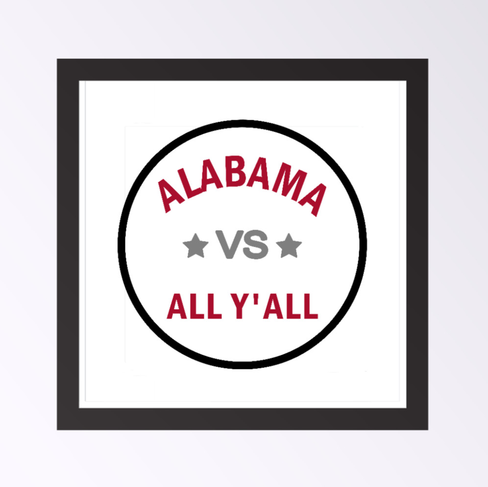 Alabama – VS All Y'all – 4" Handmade Vinyl Decal Car Truck Laptop Cooler Smoker