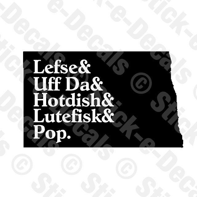 25 Pack 6" wide NORTH DAKOTA STATE PRIDE Decal LEFSE UFF DA HOTDISH LUTEFISK POP
