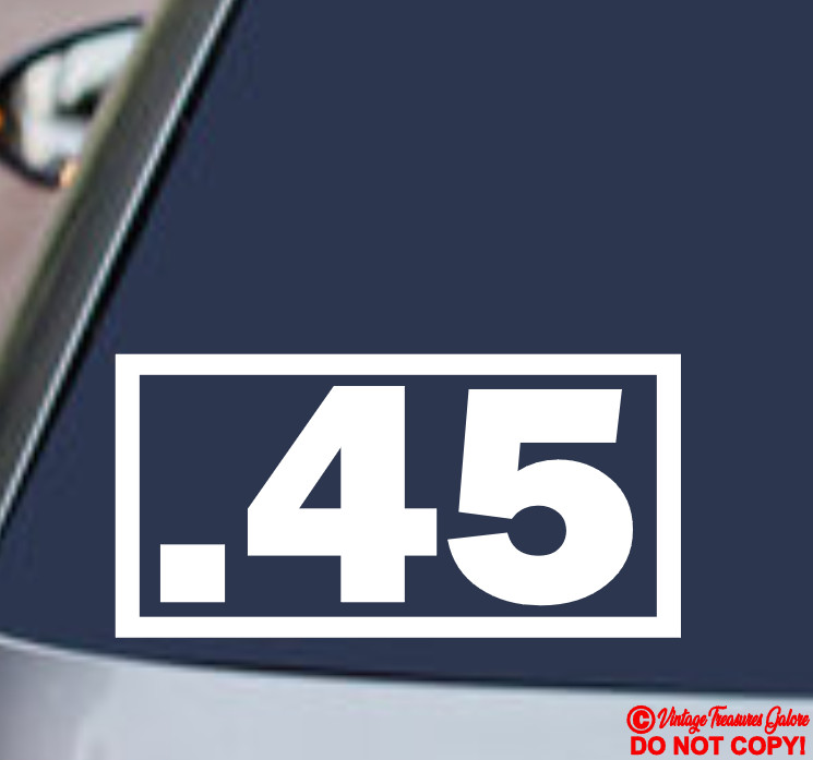 .45 Vinyl Decal Sticker Car Window Wall Bumper Hand Gun Ammo M1911 ACP Pistol