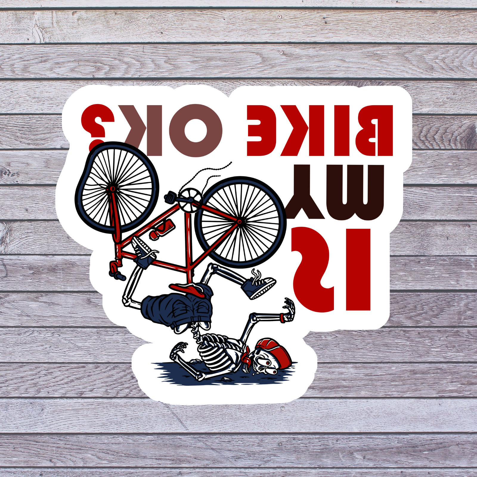 Bike Crash Humor sticker vinyl decal bike ok is my skeleton cyclist funny