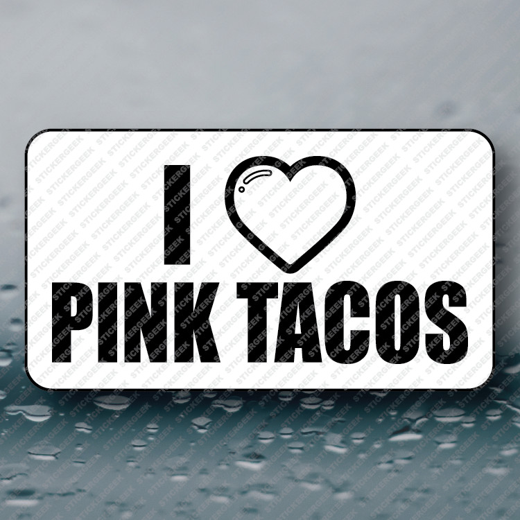 I HEART PINK TACOS Adult Humor Funny Prank Joke Gag Sticker 25-250pcs