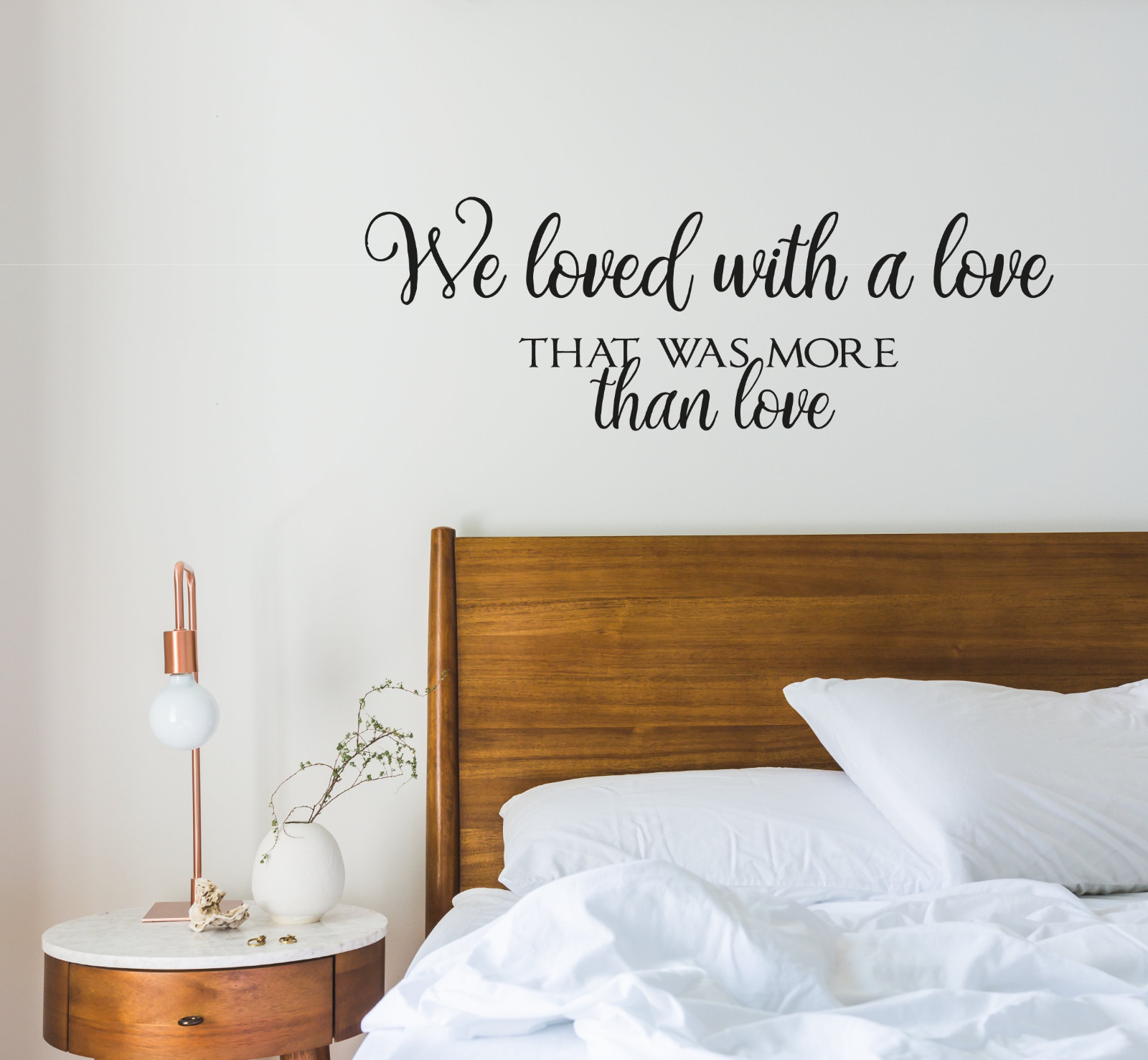 Vinyl Home Wall Decal Quotes Design – We Loved With Love That Was More Than Love