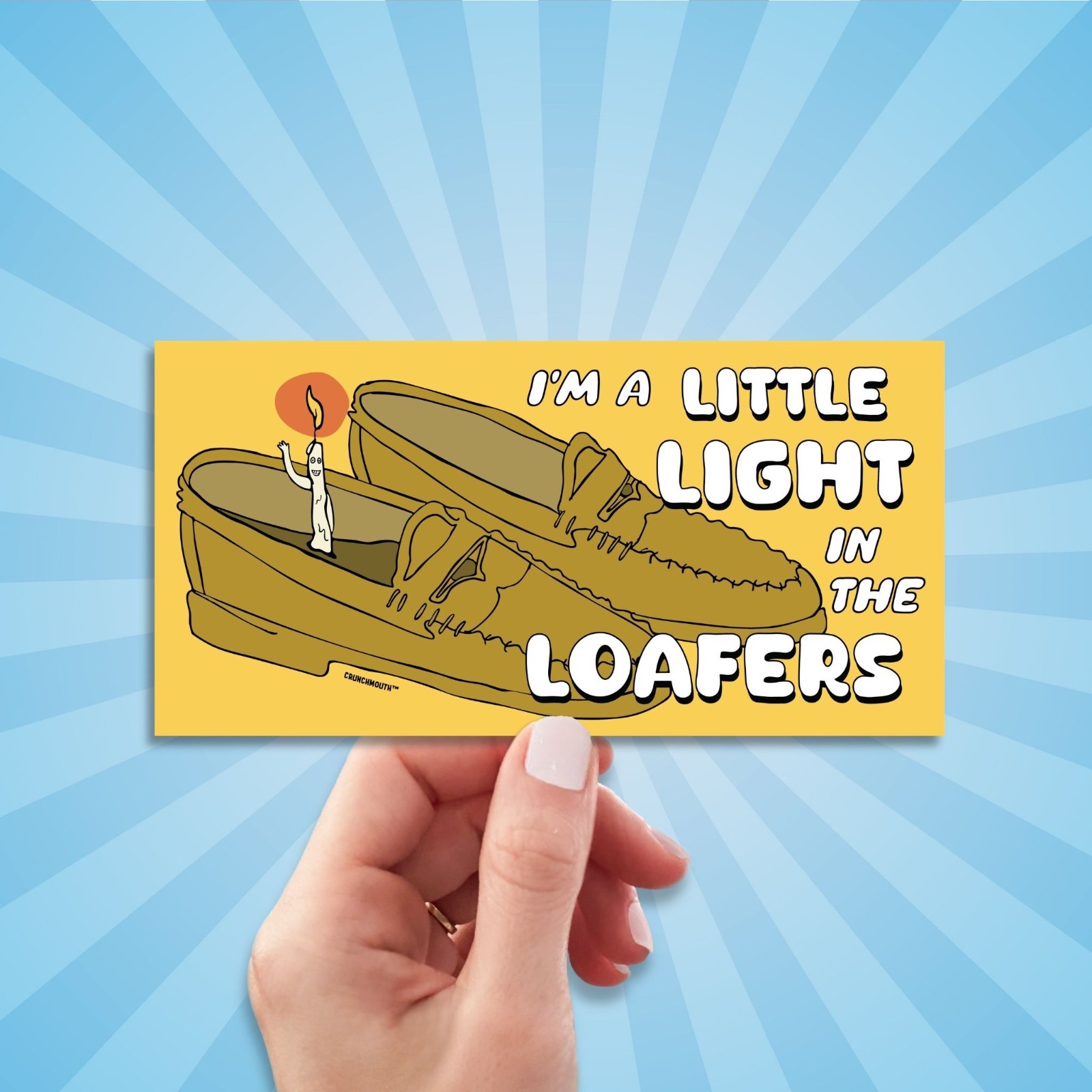 I'm A Little Light In the Loafers Bumper Sticker