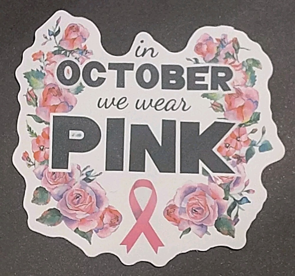 Breast Cancer Awareness Sticker In October We Wear Pink 2.25" Decal
