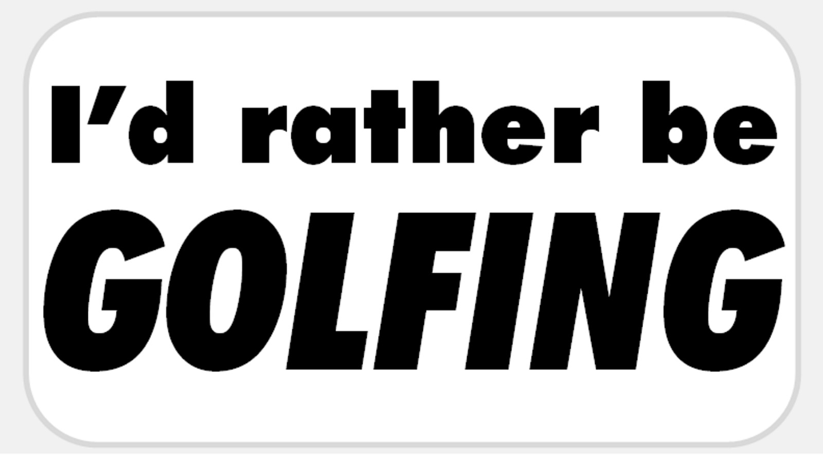 I'd Rather Be Golfing 50 Pcs Stickers Pack 2.25 x 1.25 in Golf Sport Golfer