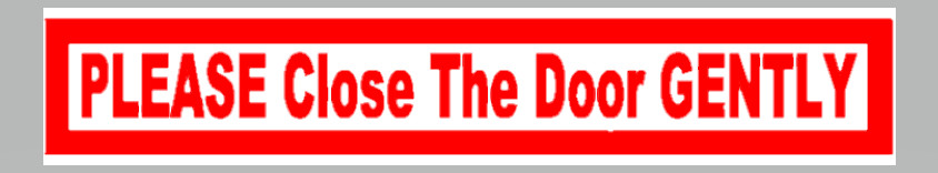 PLEASE CLOSE THE DOOR GENTLY sticker decal UBERs LYFTs car window door sign