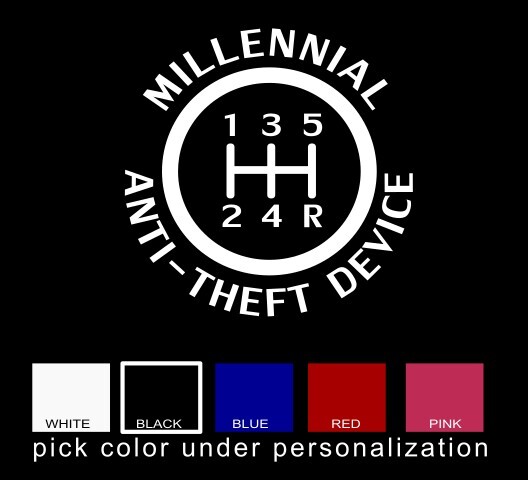 Millennial Anti-Theft Device- Funny Car Decal Sticker, 5 Speed, your color