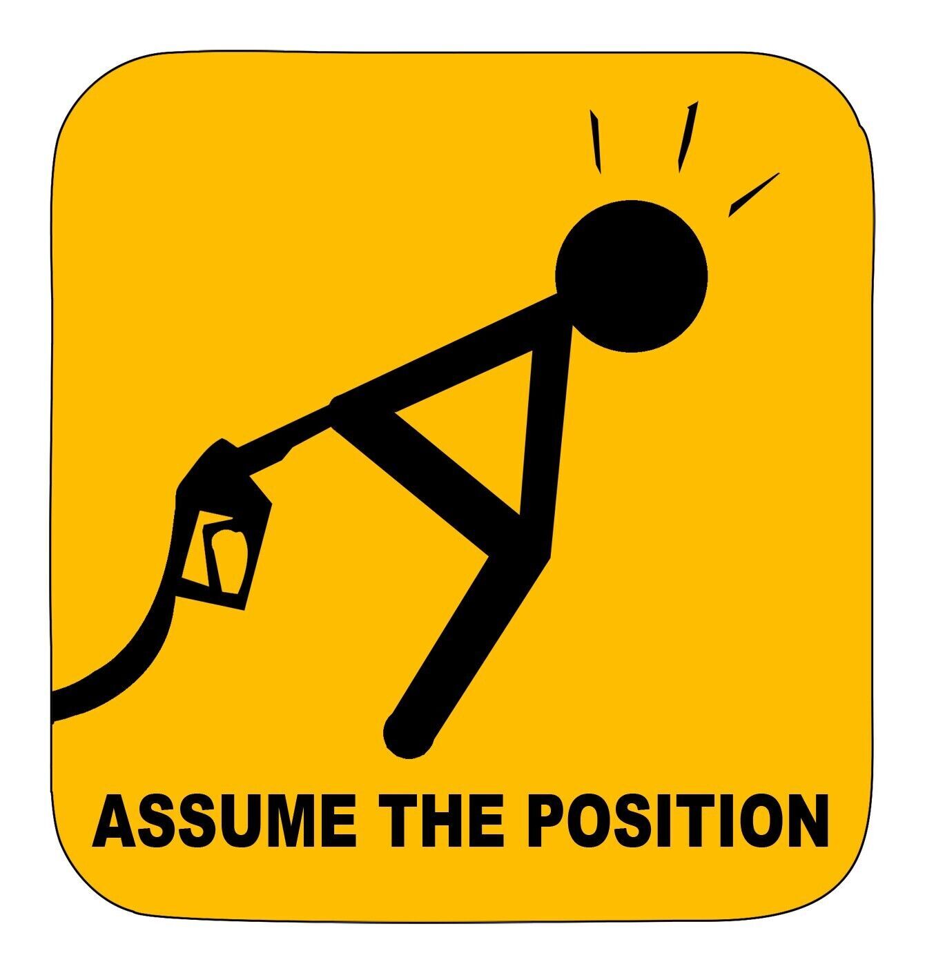 Assume the Position Sticker Decal gas prices pump cute pun