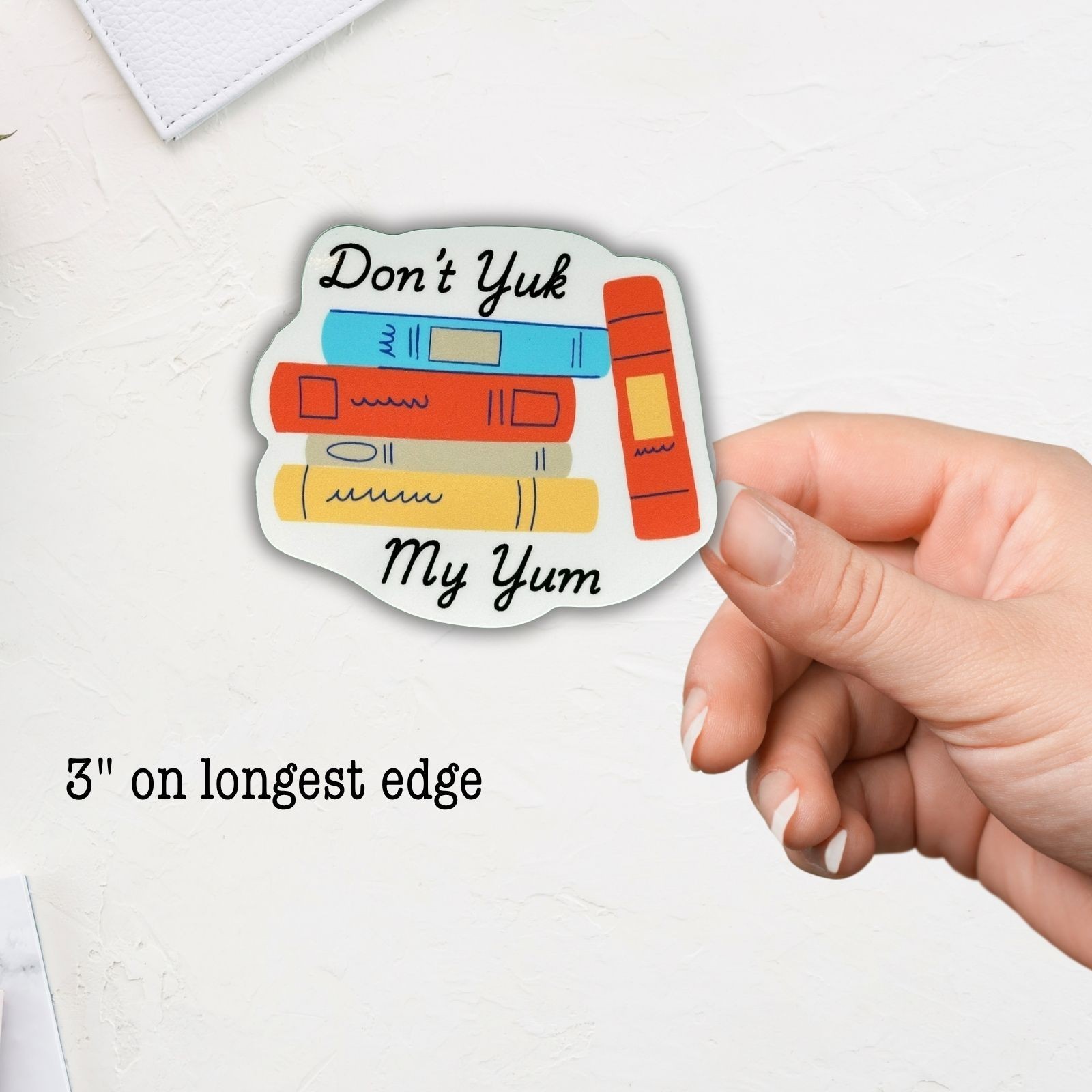 Book Lover Sticker 3” – “Don’t Yuk My Yum” Colorful Books Vinyl Decal
