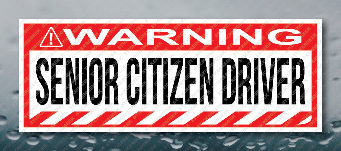 Warning Bumper Sticker Senior Citizen Driver Prank Joke Decal