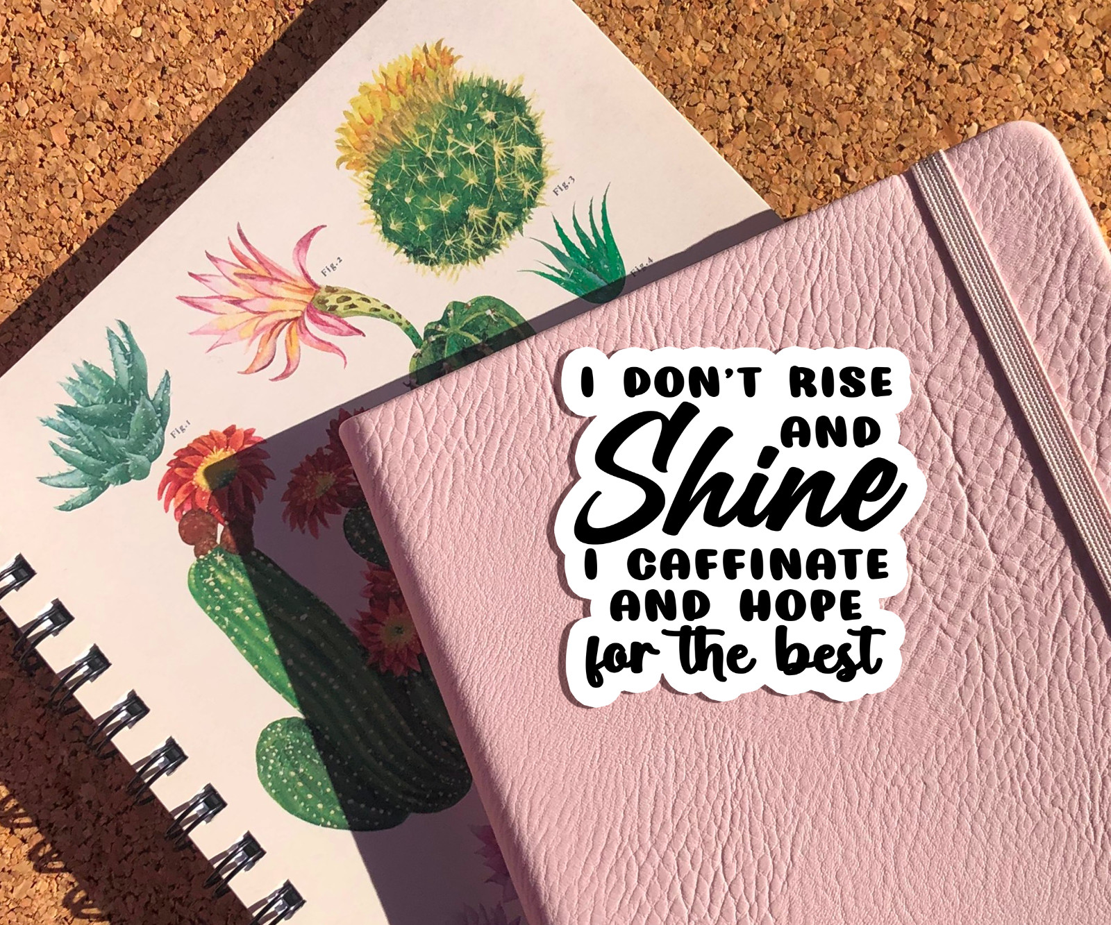 I Don't Rise and Shine I Caffeinate and Hope for the Best Funny Vinyl Sticker