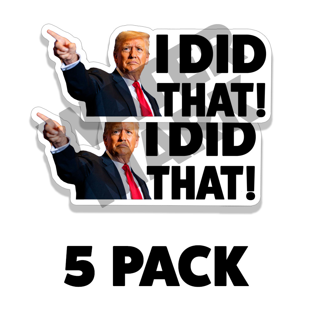 Donald Trump I DID THAT Sticker Decal Car Gas Pump Station 2" Trump Sticker 10PK