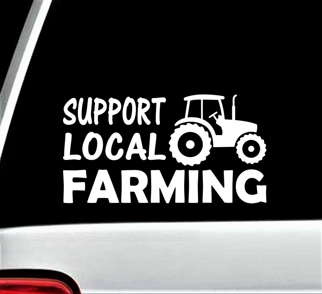 Support Local Farming Decal Sticker for Car Window BG 451 Farm Tractor Farmhouse