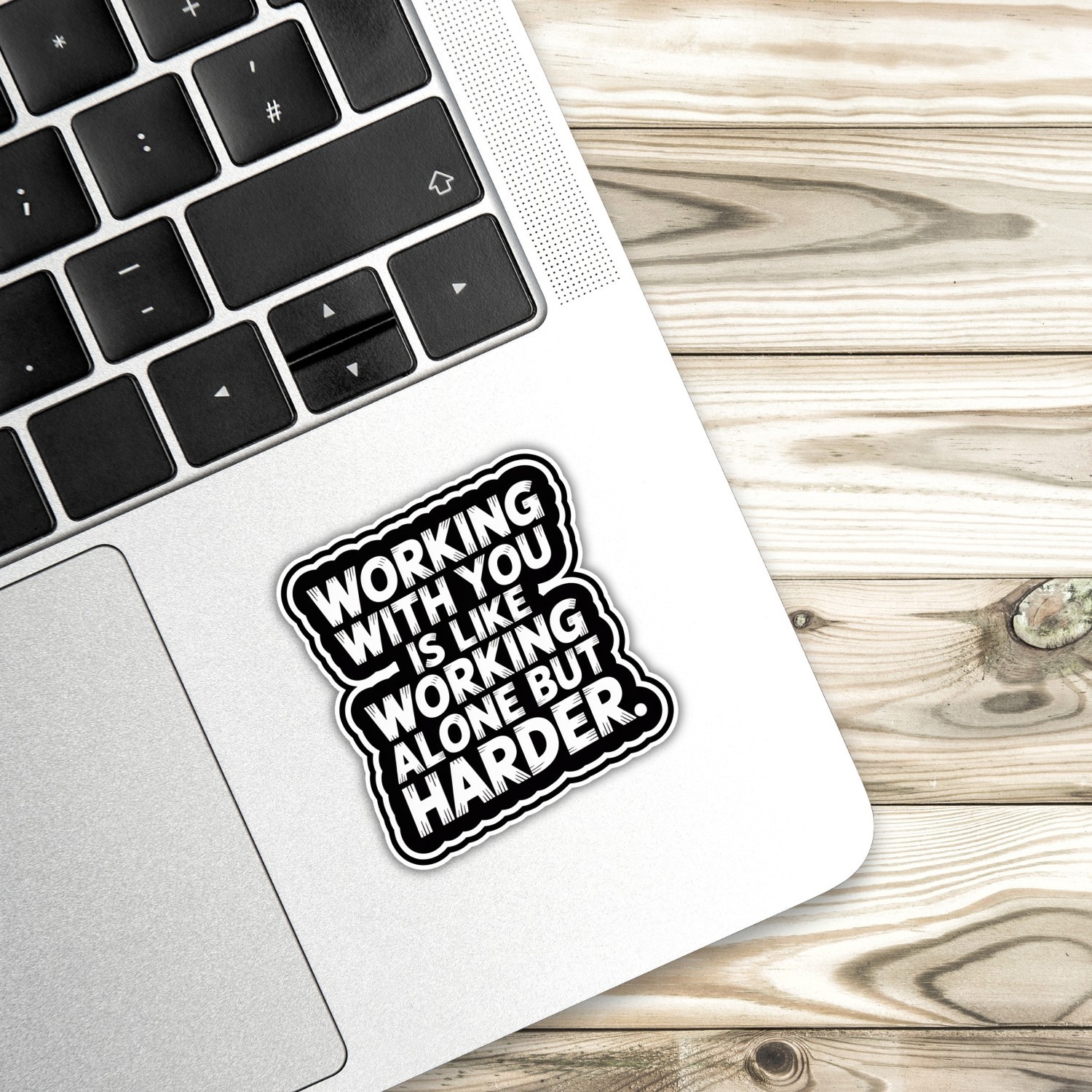 4PCS Working with You Is Like Working Alone But Harder Stickers