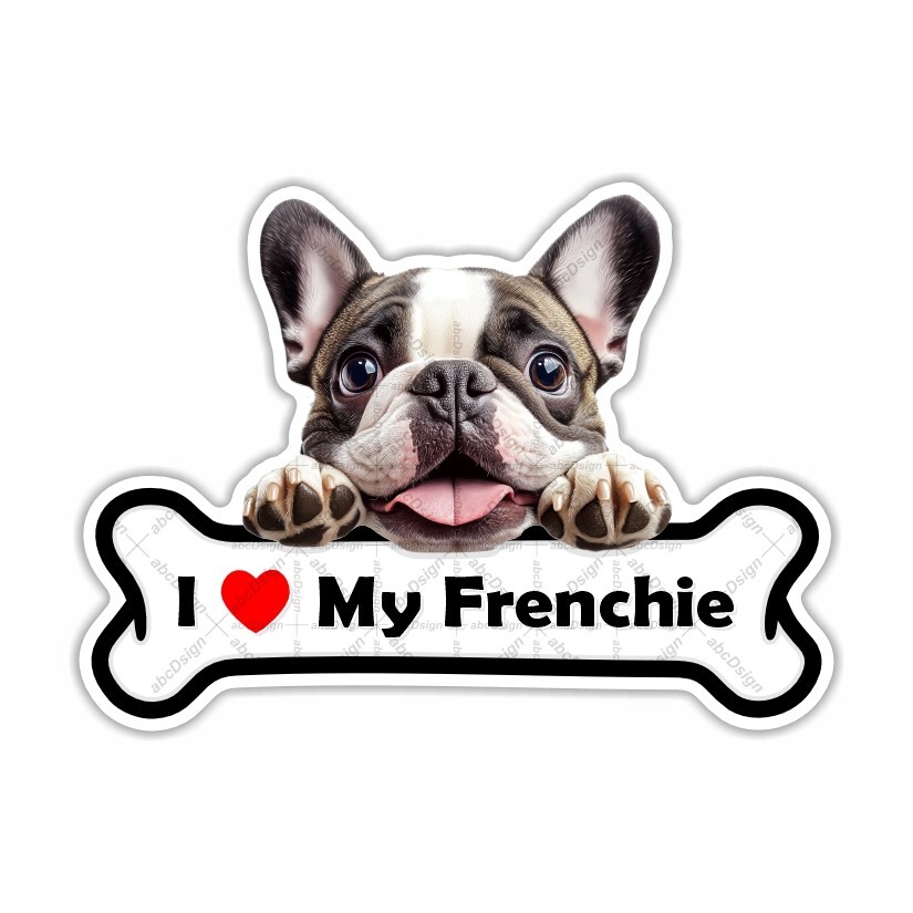 I Love My Frenchie, French Bulldog, Sticker, Peel N' Stick, Different Sizes