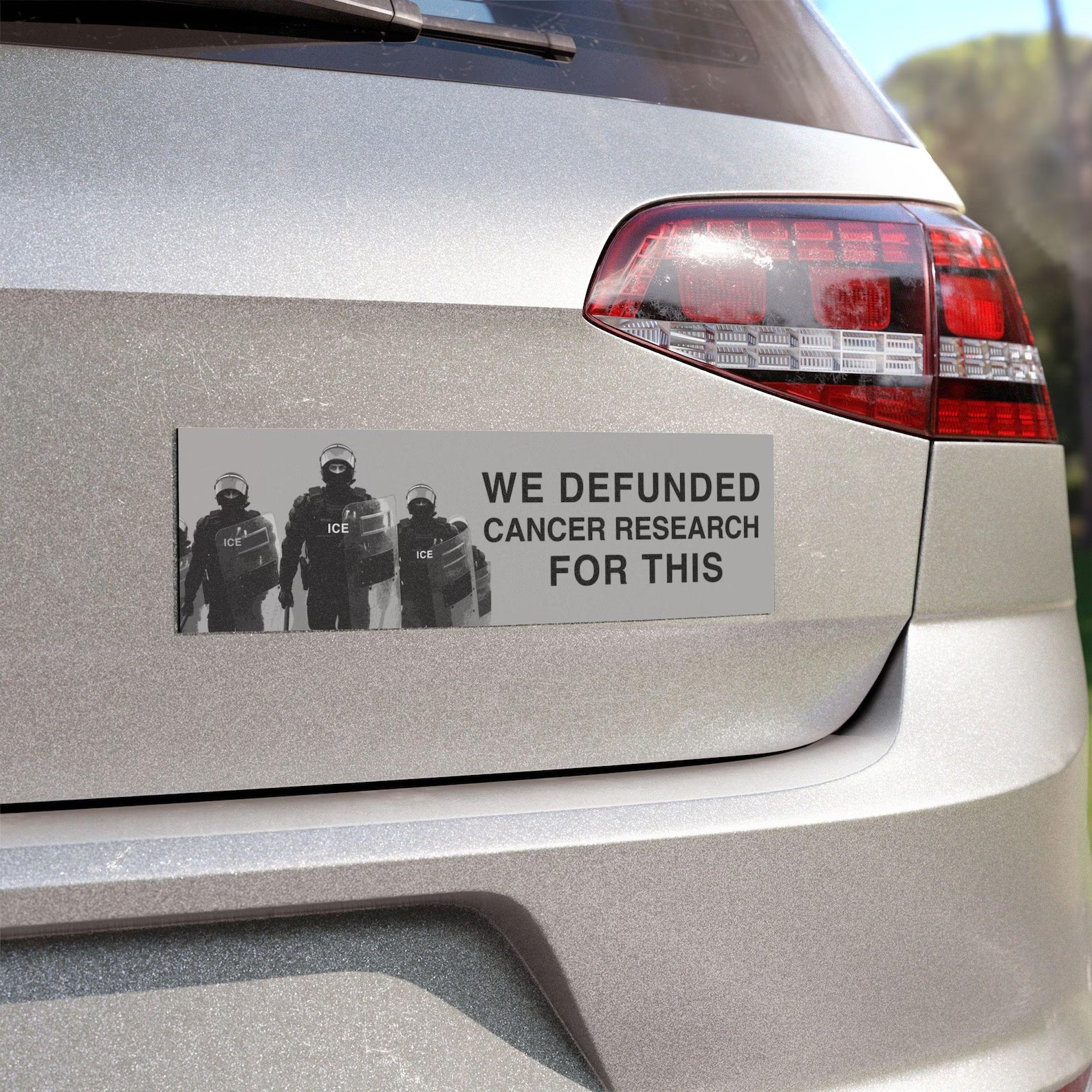 We Defunded Cancer Research for This Bumper Sticker / Magnet – Anti-ICE, Science