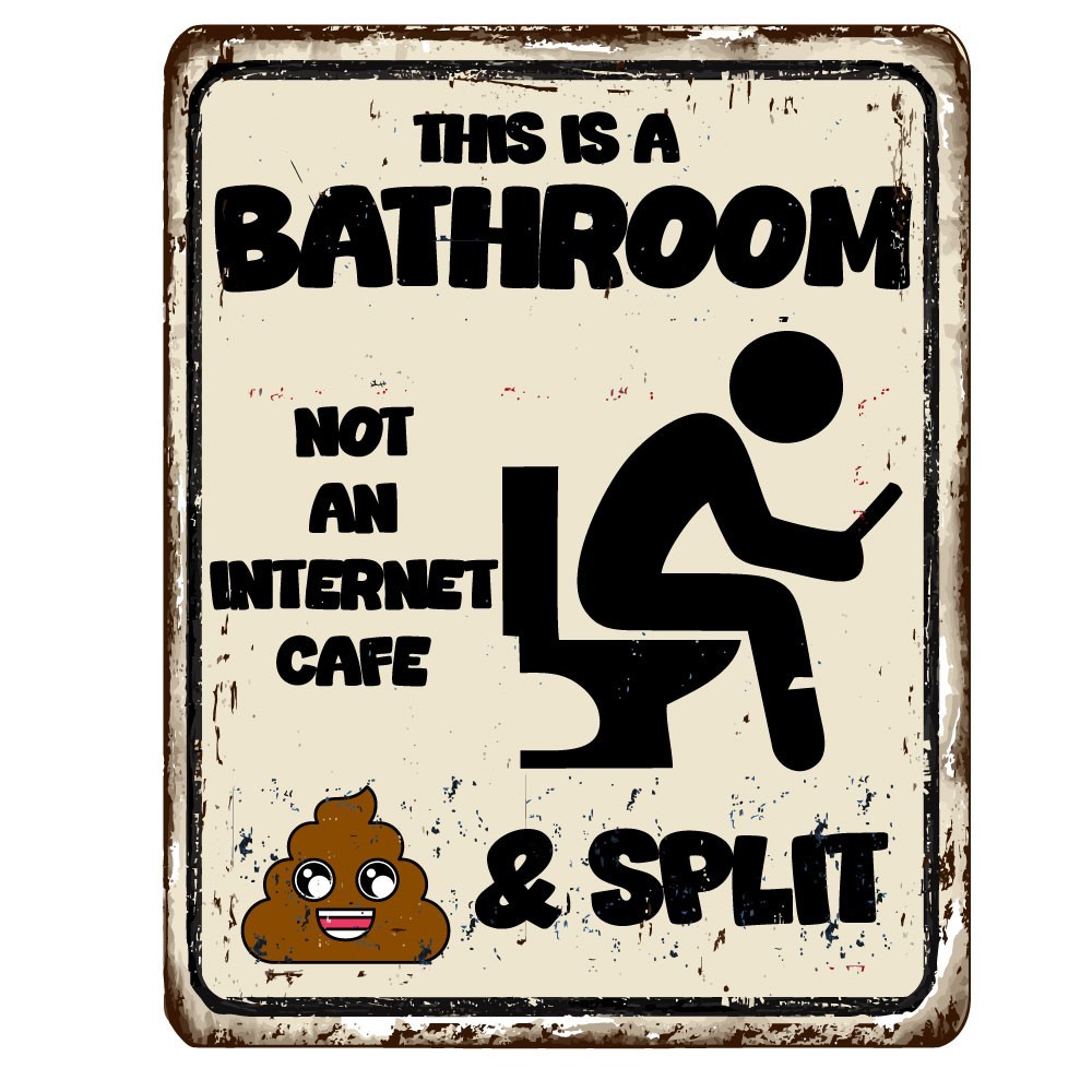 This Is A Bathroom Not An Internet Cafe Sh*t & Split Cut To Shape Vinyl Sticker