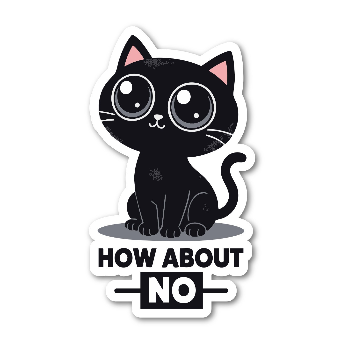 Sassy Black Cat “How About No” Sticker – Cute Attitude Kitten Vinyl Decal 3”