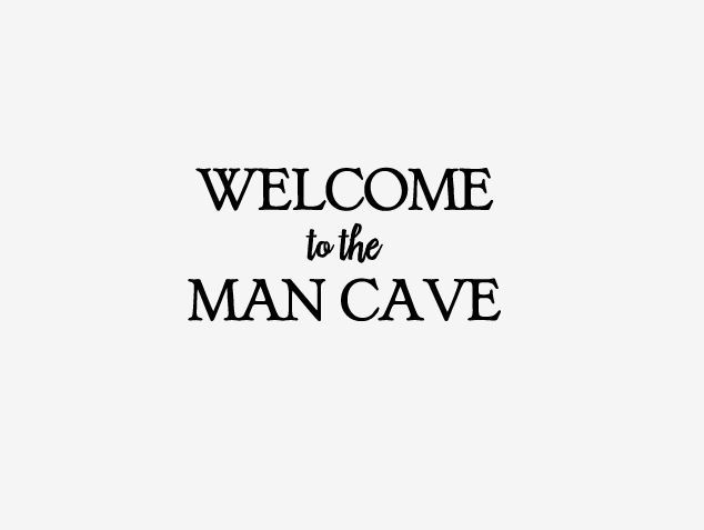 Welcome To The Man Cave Quote Wall Decal Decor Basement Garage 2081