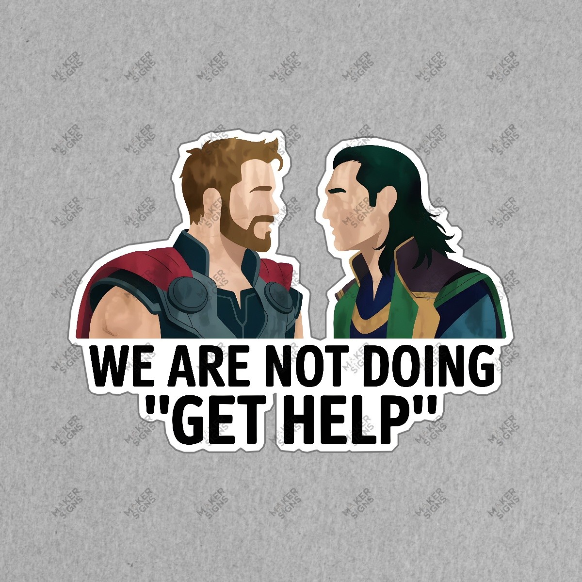Thor & Loki Cartoon Sign We Are Not Doing Get Help Marvel Cinematic #7580