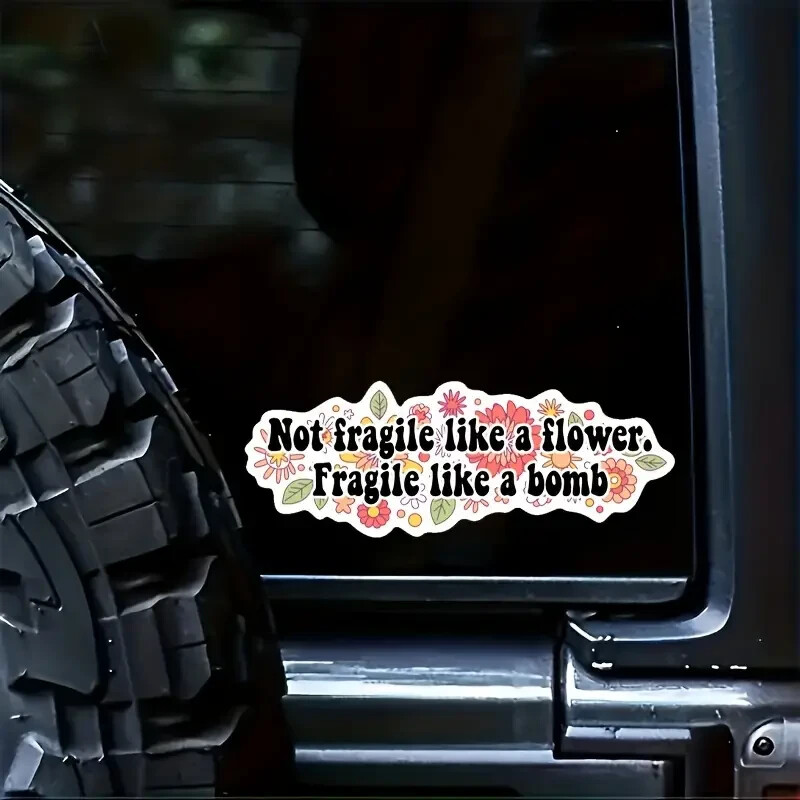Not Fragile Like A Flower Fragile Like A Bomb Sticker Vinyl Car Bumper Decal
