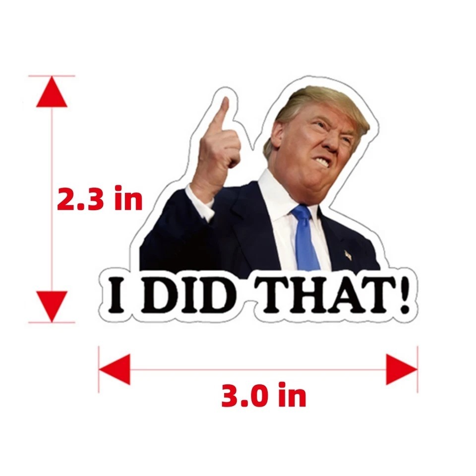 100Pcs Trump Stickers I Did That Gas Pump Stickers Waterproof High Quality Vinyl
