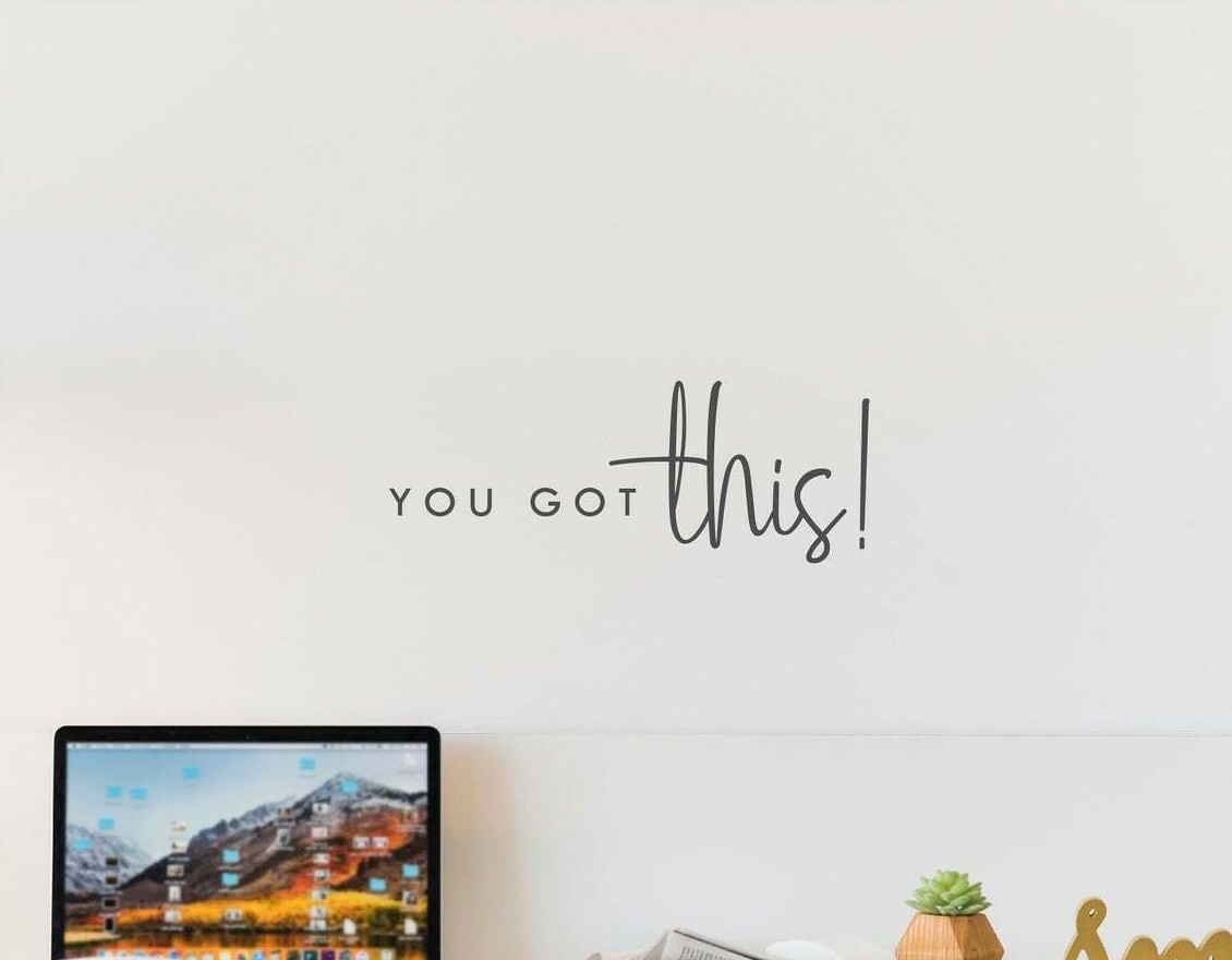 YOU GOT THIS Motivational Vinyl Wall Art Decal Quote Words Lettering Decor Stick