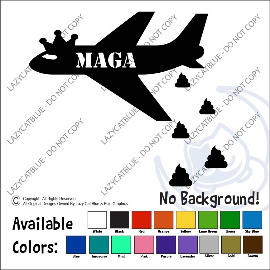 Trump King MAGA Airplane Decal Sticker Dropping Poo Poop 47 Anti Great Again