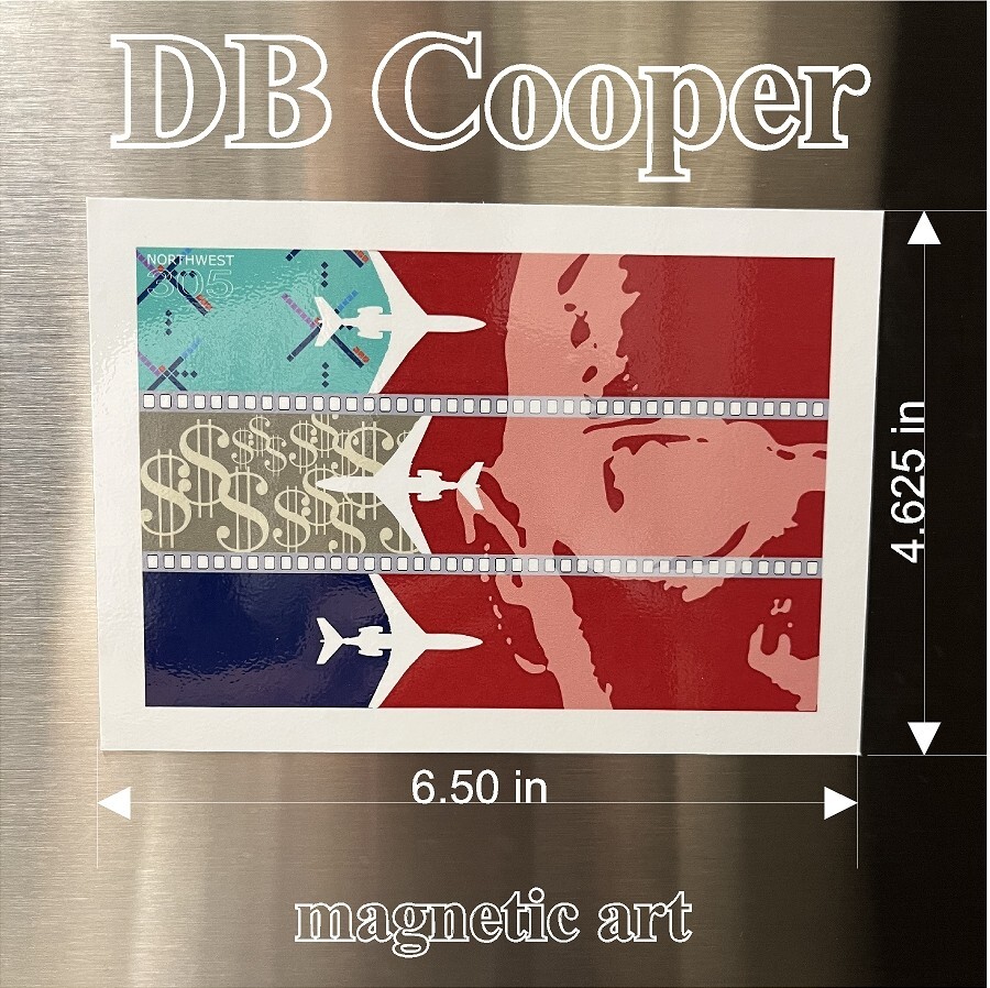 DB Cooper Art Magnet High Quality 6.5" x 4.625" FREE BONUS ITEM WITH EVERY ORDER