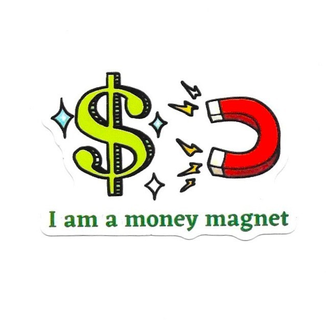 Money Magnet Vinyl Sticker Affirmation Manifestation Abundance Wealth Luck