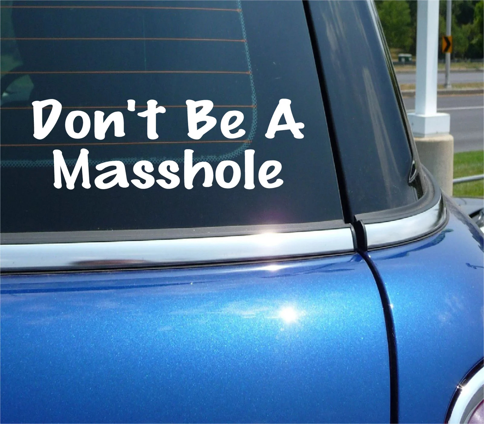 DON’T BE A MASSHOLE VINYL DECAL MASSACHUSETTS NATIVE DRIVER STICKER CAR TRUCK
