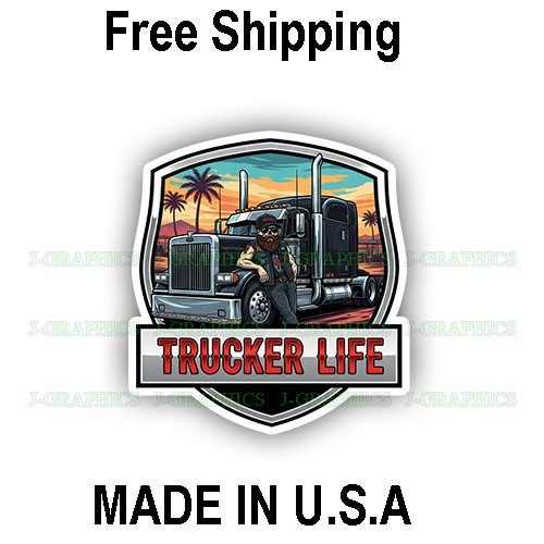 Trucker Life Trucking Vinyl Decal Sticker Big Rig Semi Truck A